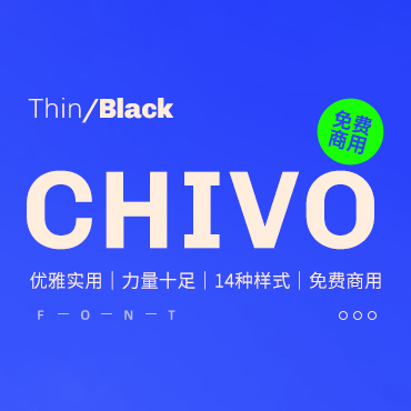 一款优雅的无衬线英文字体—Chivo，免费可商用字体下载！