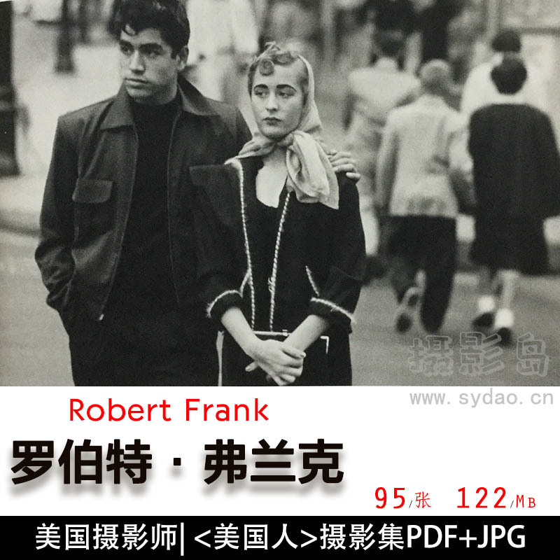 现代摄影圣经黑白纪实素材图集，罗伯特弗兰克 Robert Frank《美国人》 PDF电子书 和图片