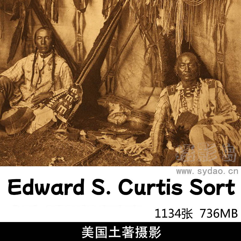 1134张北美印第安部落美国土著摄影图片照片，摄影师爱德华柯蒂斯Edward S. Curtis Sort作品集