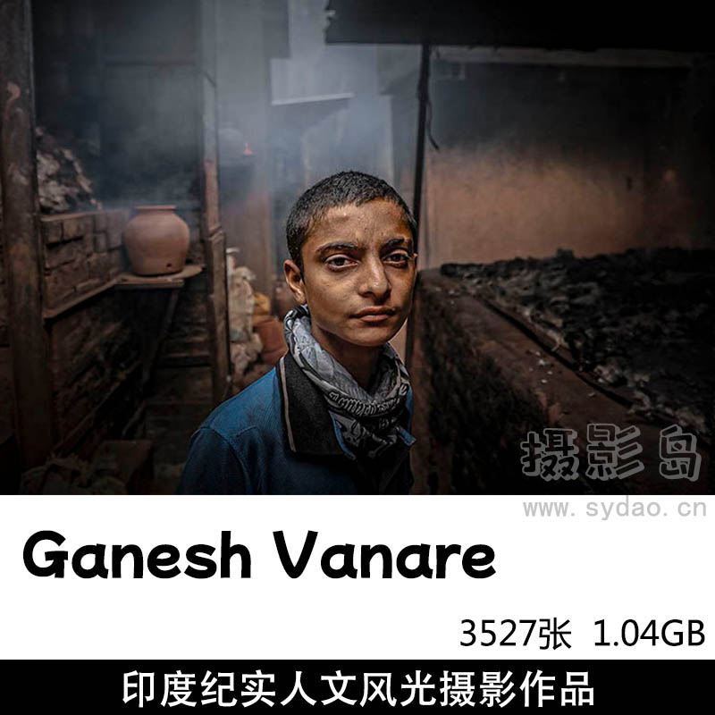3527张印度人文风光纪实人像摄影作品欣赏，ins印度摄影师Ganesh Vanare审美形象照摆姿提升素材