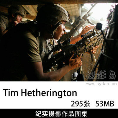 295张新闻战地摄影作品图集欣赏，英国摄影师Tim Hetherington（蒂姆・赫瑟林顿）作品集图片素材